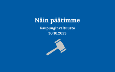Kaupunginvaltuuston päätöksiä 30.10.23