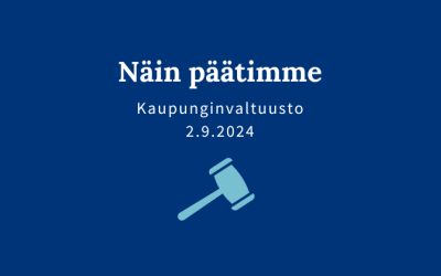 Kaupunginvaltuuston päätöksiä 2.9.2024