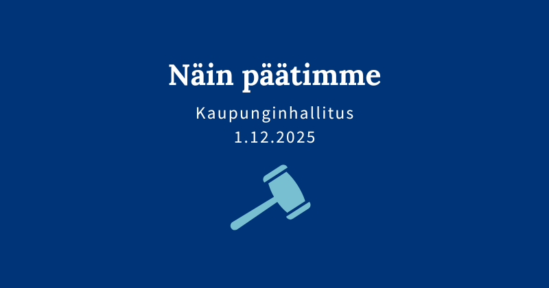 Kaupunginhallituksen päätöksiä 1.12.2025